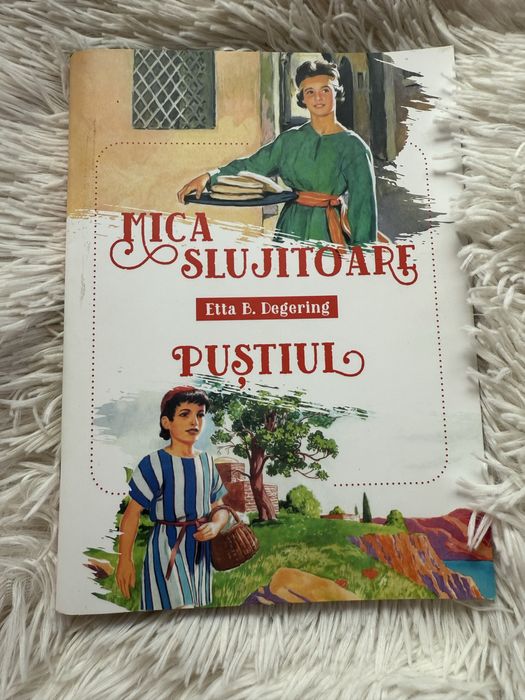 Cartea „Mica slujitoare și puștiul” – Etta B. Degering