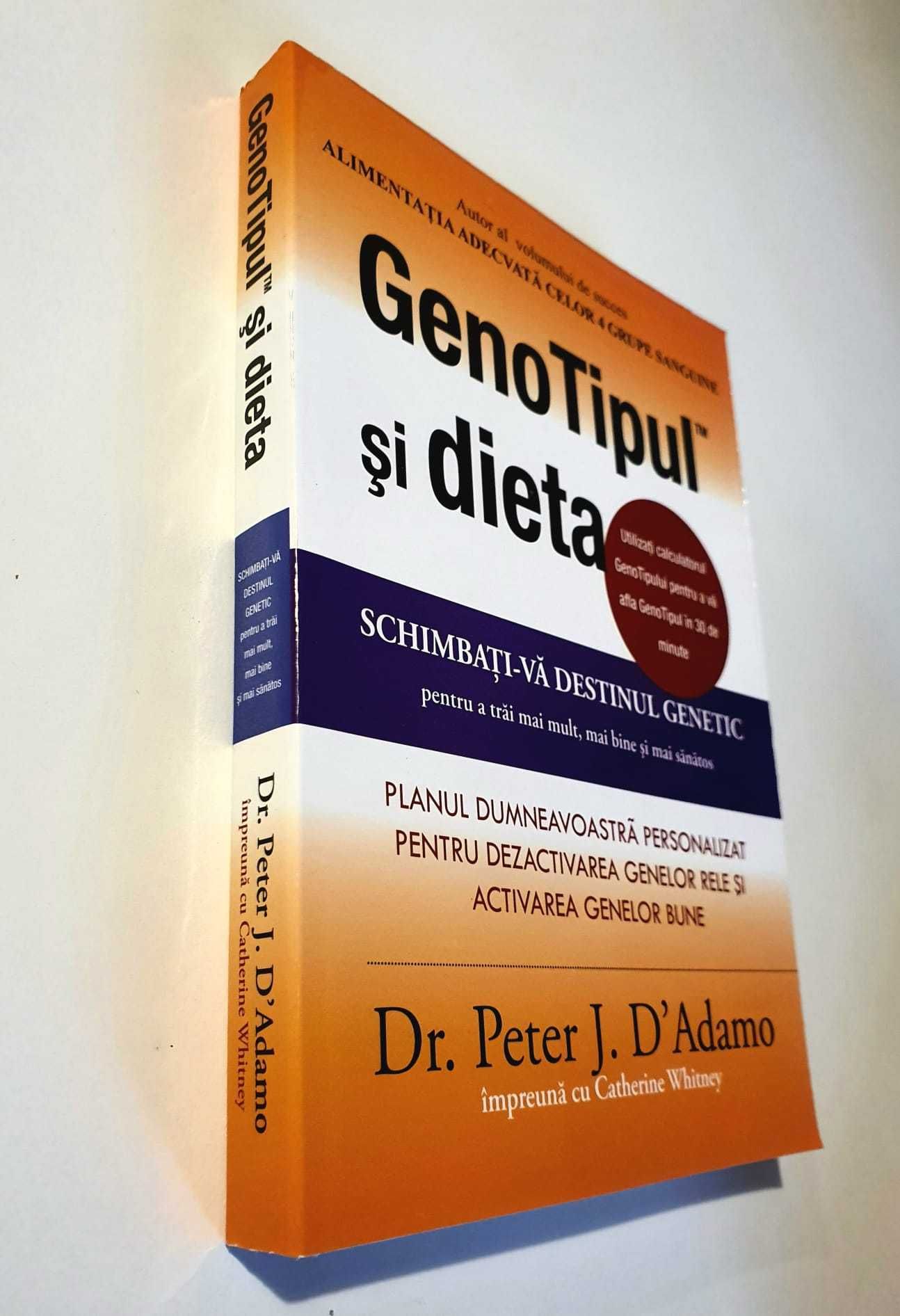 GenoTipul și Dieta – Dr. Peter J. D'Adamo, NOUĂ, Paralela 45 - 2024