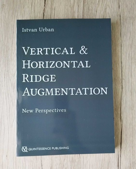Vertical and Horizontal Ridge Augmentation - Istvan Urban - 2017