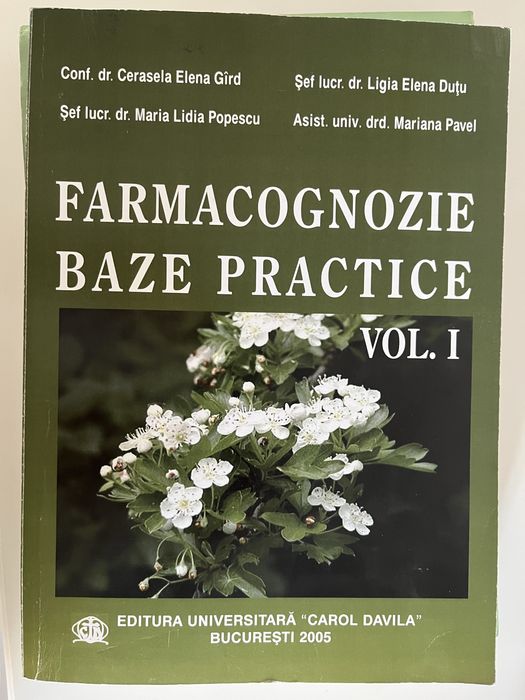 Farmacognozie baze practice  vol I editura Carol Davila