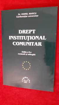 Drept Institutional Comunitar - Viorel Marcu, an 2001, Editia a II-a