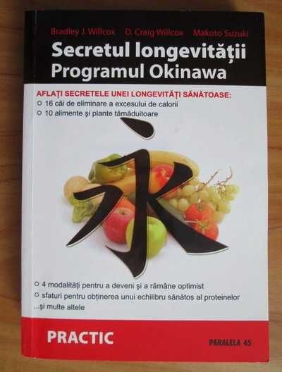RARA, Secretul longevitatii. Programul Okinawa,Bradley J. Willcox 2006