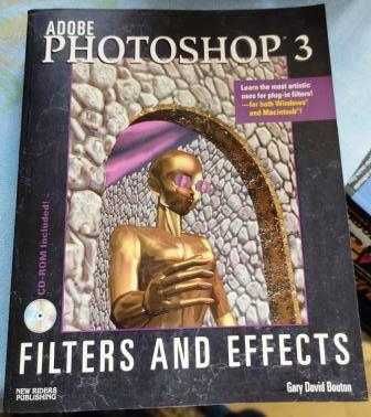 Adobe Photoshop 3. Filters and Effects. 1995.