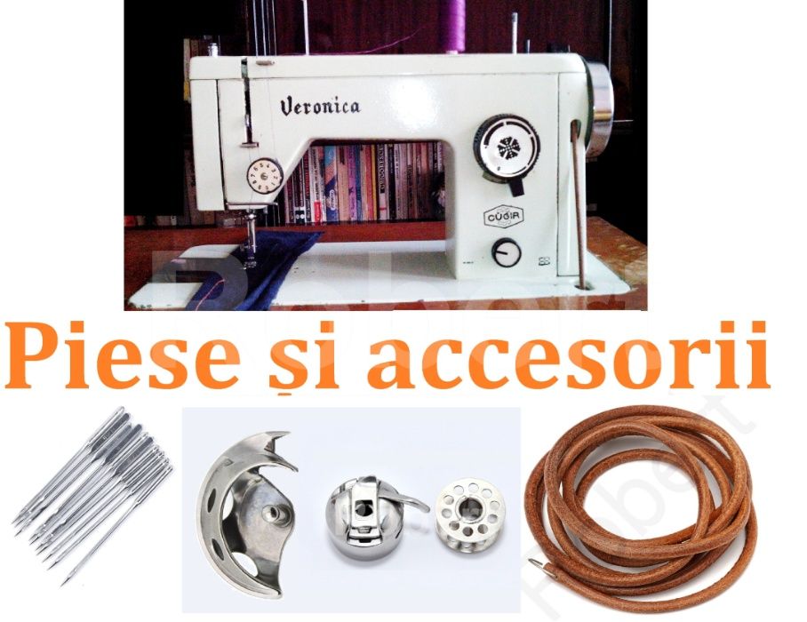 Piese accesorii masina cusut Veronica Monica suveica curea ace mosor