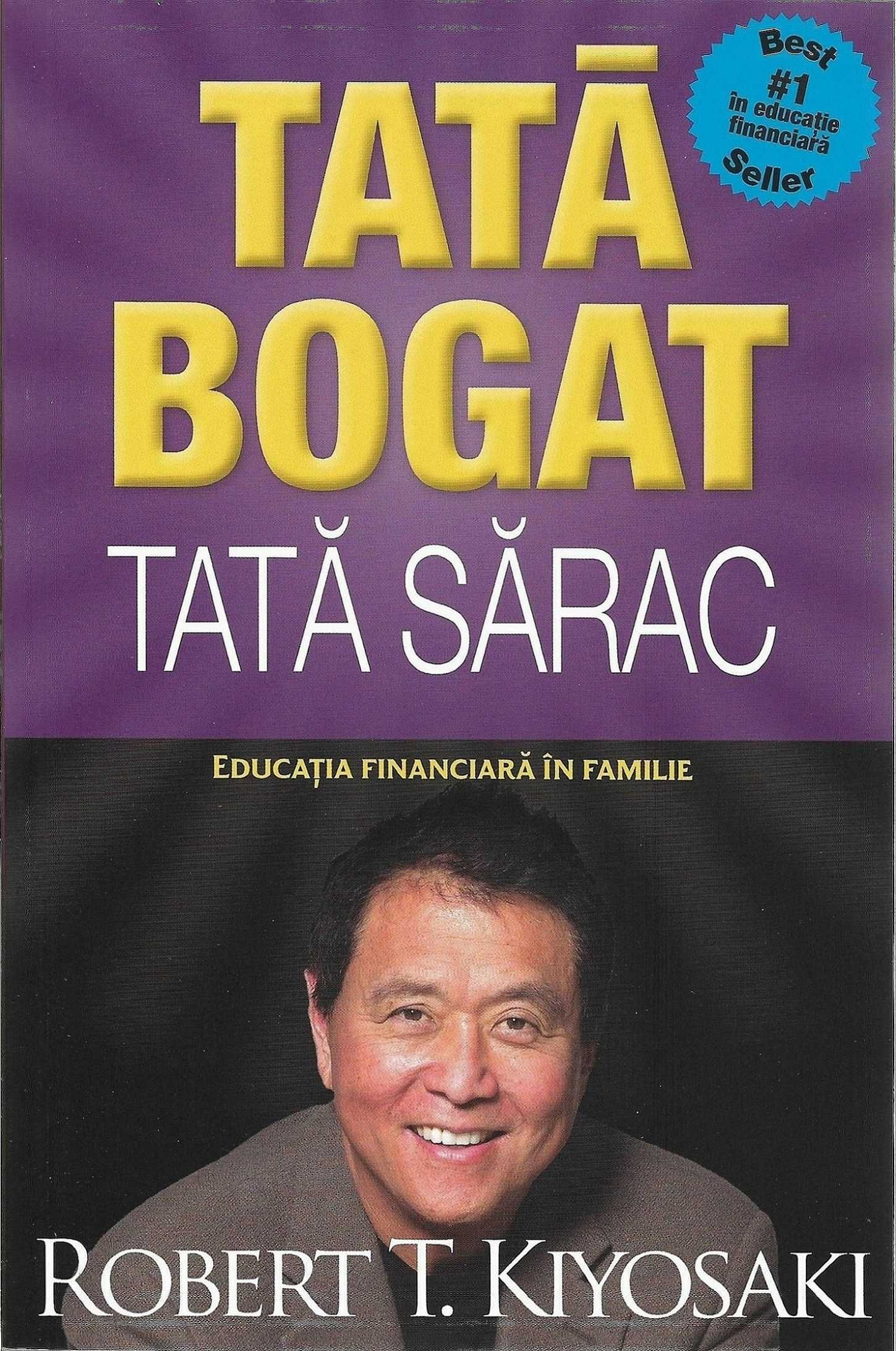 Carte R. Kiyosaki Tata bogat tata sarac, educatie financiara