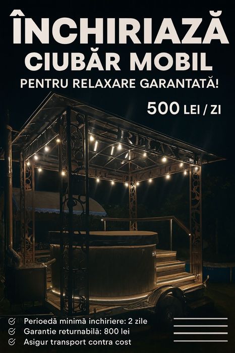 Ciubăr mobil. Închiriez ciubăr pe roți