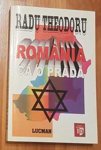 Romania ca o prada de Radu Theodoru