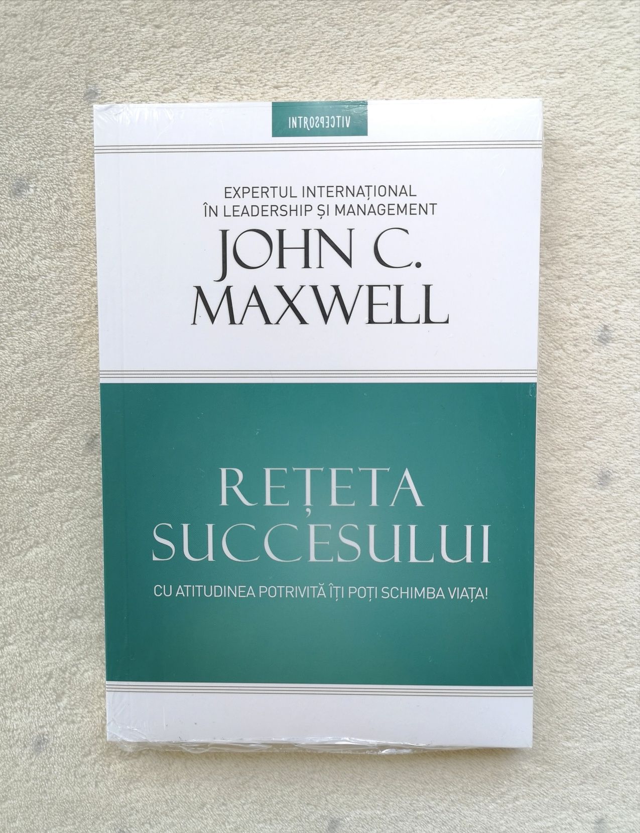 Reteta succesului - John C. Maxwell