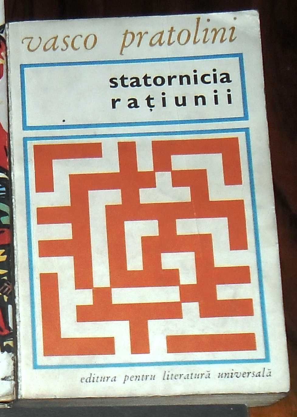 Vasco Pratolini - "Statornicia rațiunii"