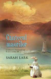 BIBLIOTECA Cantecul maorilor Sarah Lark Literatura Universala NOUA