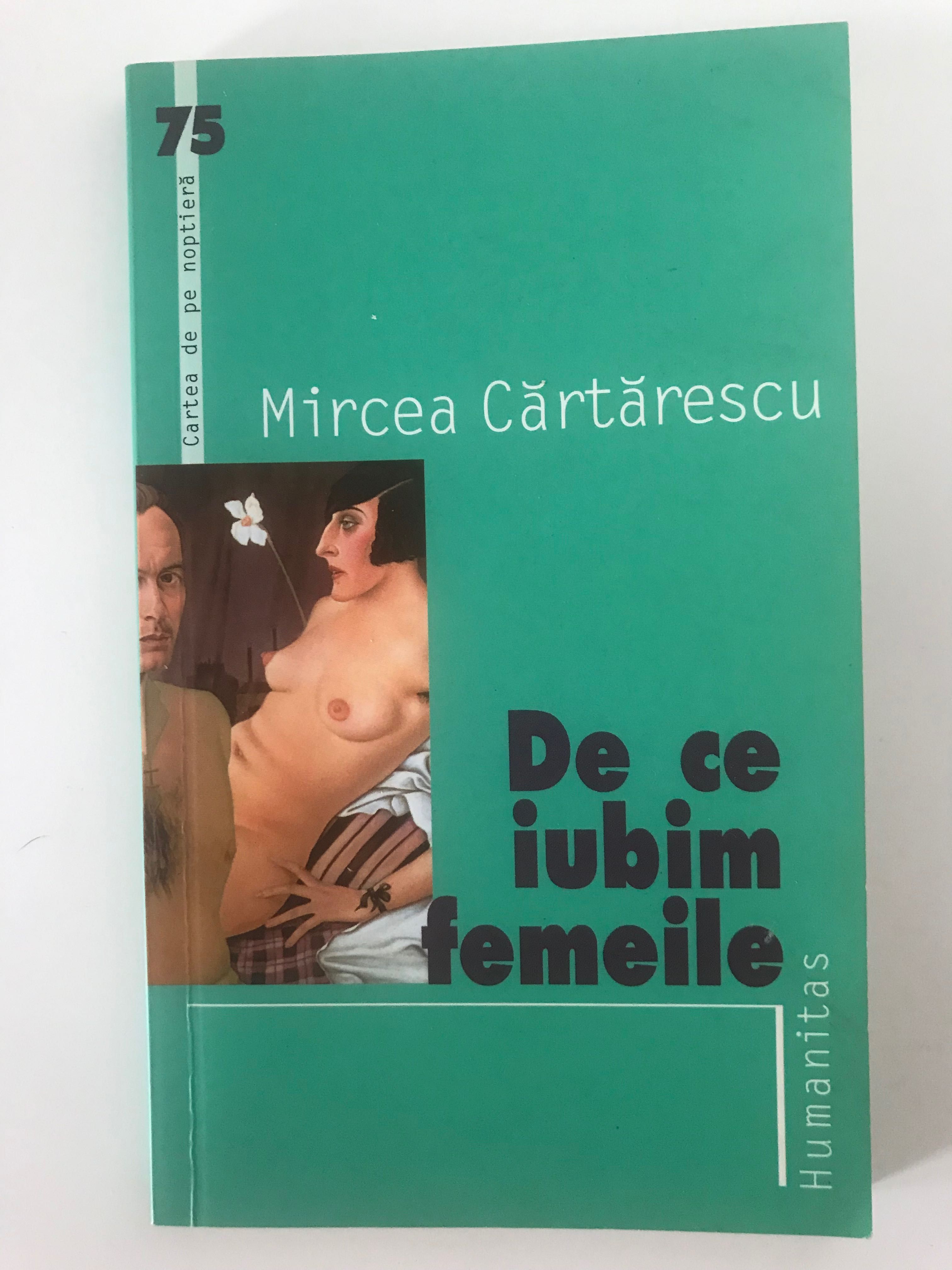 De ce iubim femeile de Mircea Cărtărescu