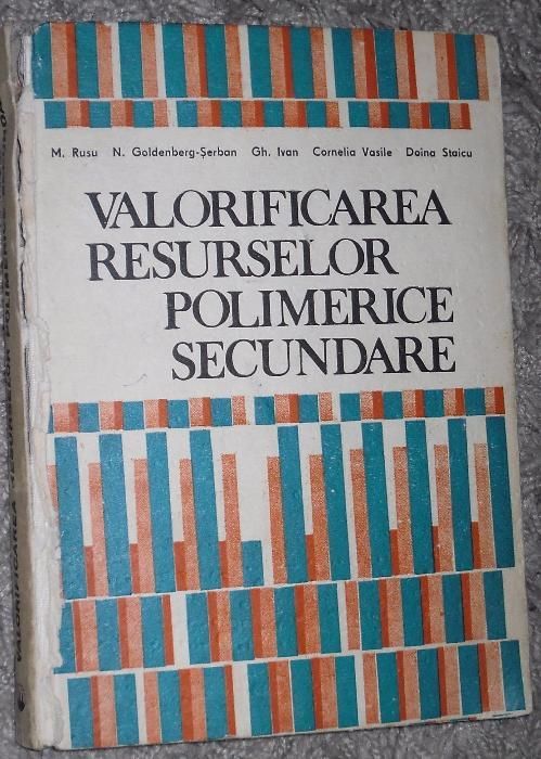 Valorificarea Resurselor Polimerice Secundare - M. Rusu, N. Goldenberg