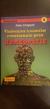 Vindecarea traumelor emoționale prin Homeopatie, Peter Chappell