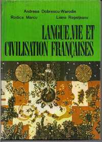 Langue, vie et civilisation francaises - Dobrescu-Warodin, Marcu