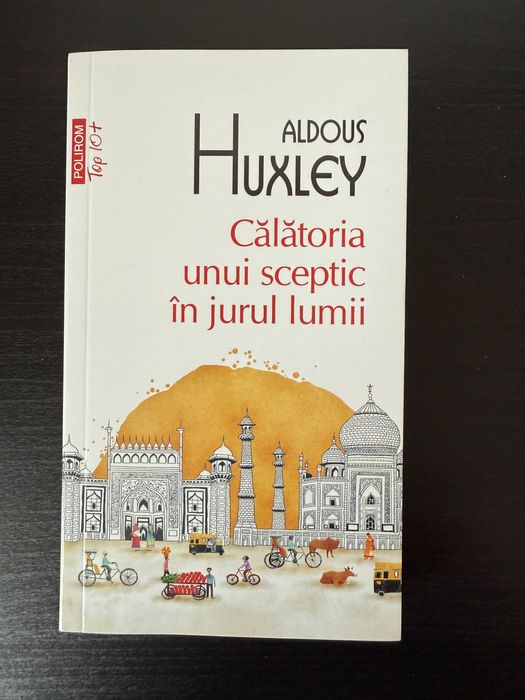 Carte Calatoria unui sceptic in jurul lumii de Aldous Huxley,