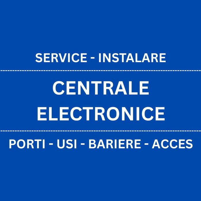 Service sau inlocuire centrale electronice automatizari usi si porti
