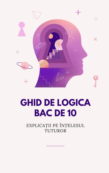 Logica pentru 10 la Bac