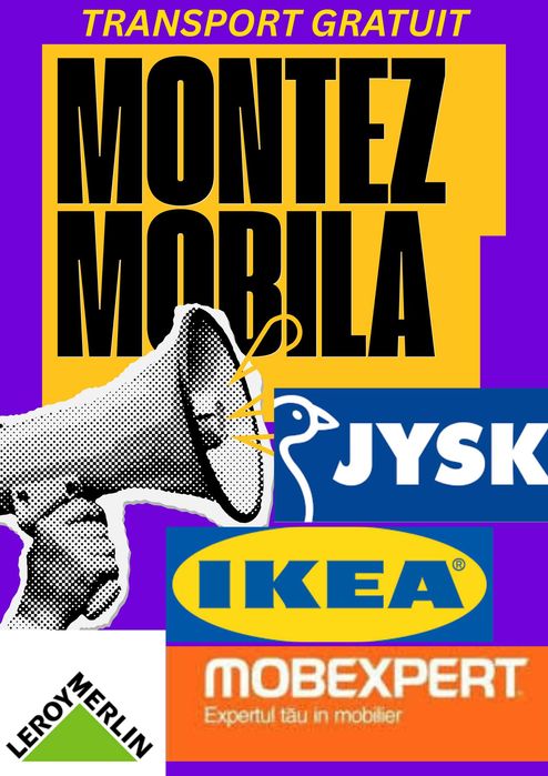 Montez mobila IKEA  JYSK  LEROY transport GRATUIT