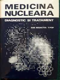 Medicina nucleară, Diagnostic si tratament, Ed. Medicala, 1983