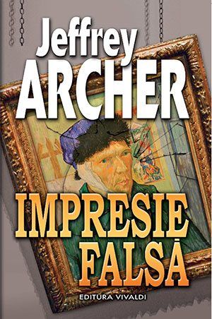 Impresie falsa - Jeffrey Archer