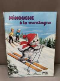 De colecție: carte copii franceza Minouche a la montagne, 1970