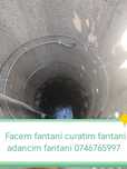 Curatim fântâni facem fantani adancim fantani