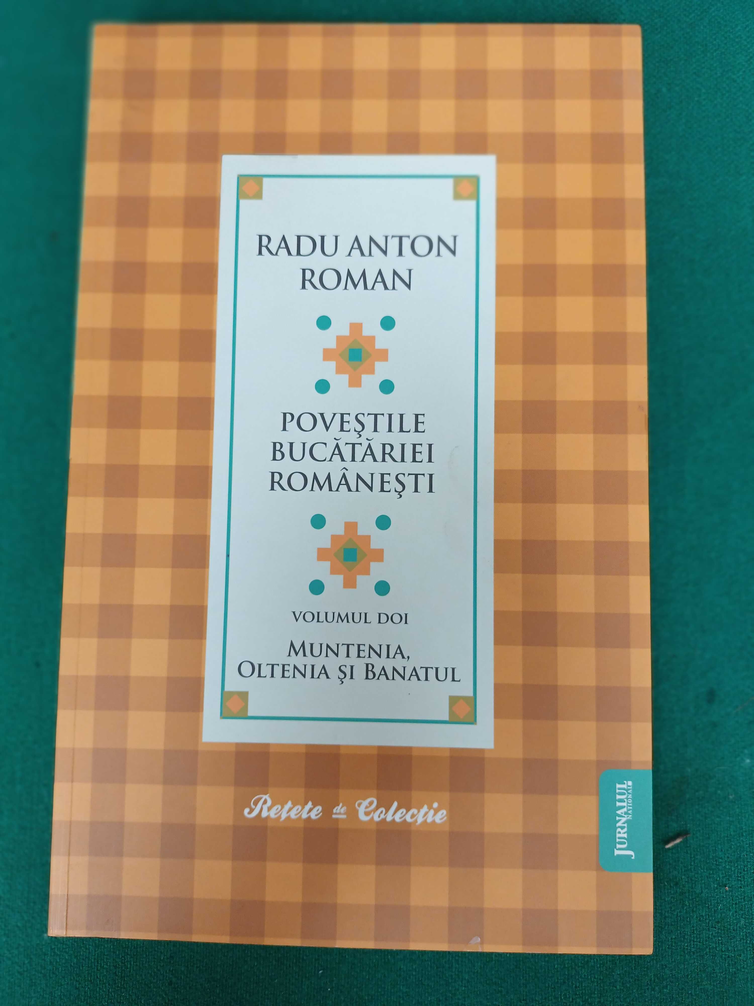 Povesti bucataresti romanesti- autor Radu Anton Roman