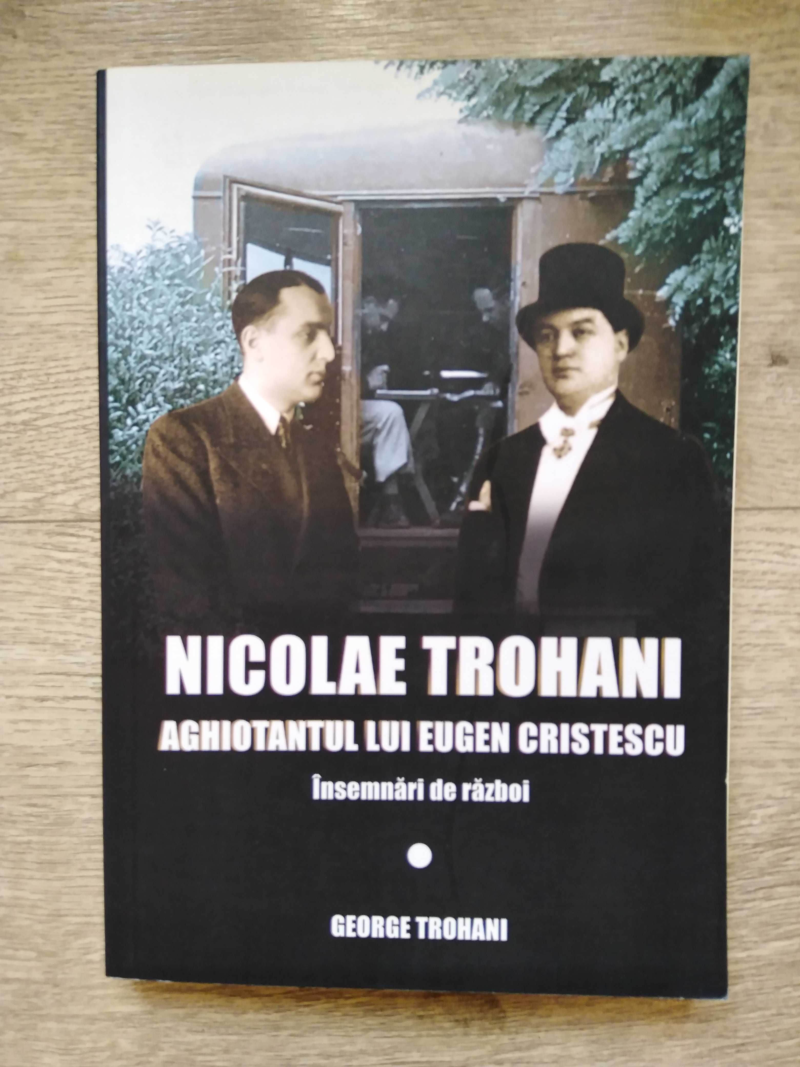 Nicolae Trohani, aghiotantul lui Eugen Cristescu
