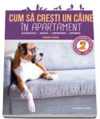 Cum sa cresti un caine in apartament NOUA