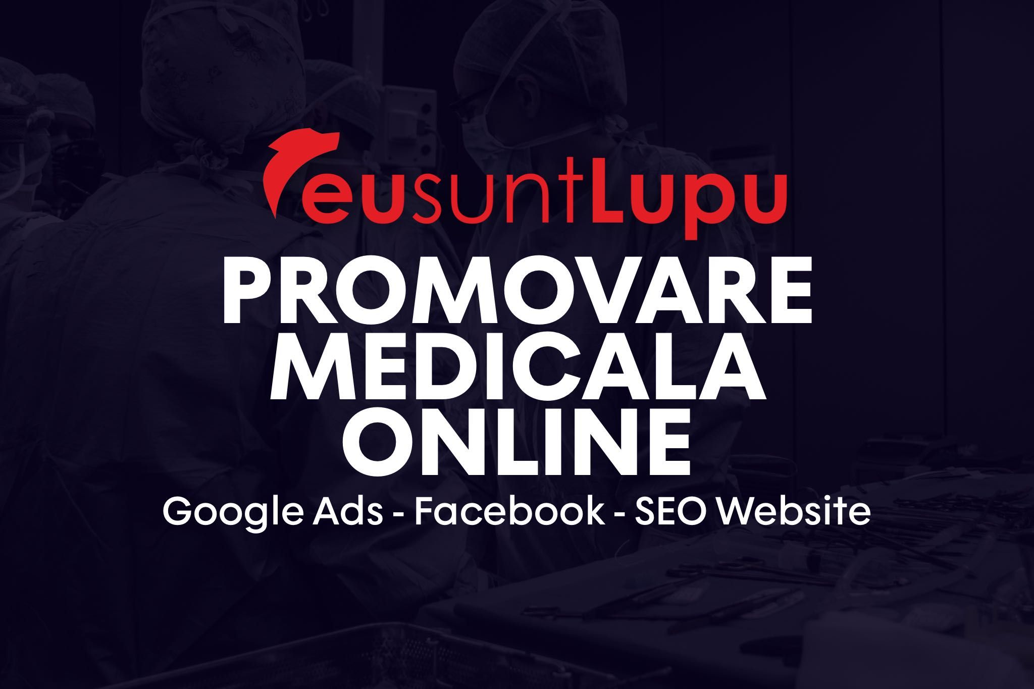 +Promovare online pentru Doctori & cabinete / Clinici medicale