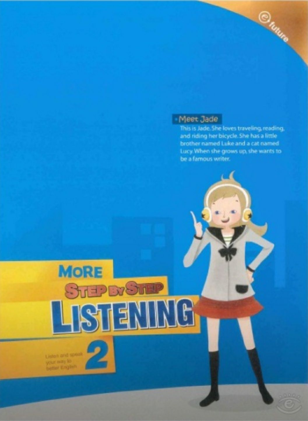 More Step by Step listening 1,2,3. The key to ielts writing task 1,2