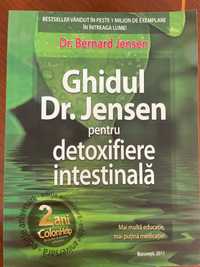 Ghidul Dr. Jensen pentru detoxifiere intestinala