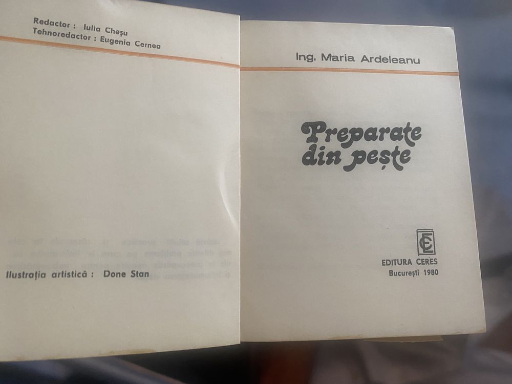 Maria Ardeleanu - Preparate din pește-editura Ceres 1980.