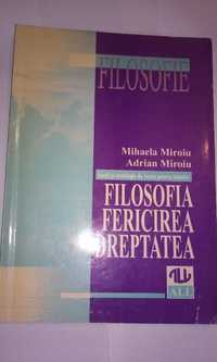 Filozofia, fericirea, dreptatea, M. Miroiu, A. Miroiu