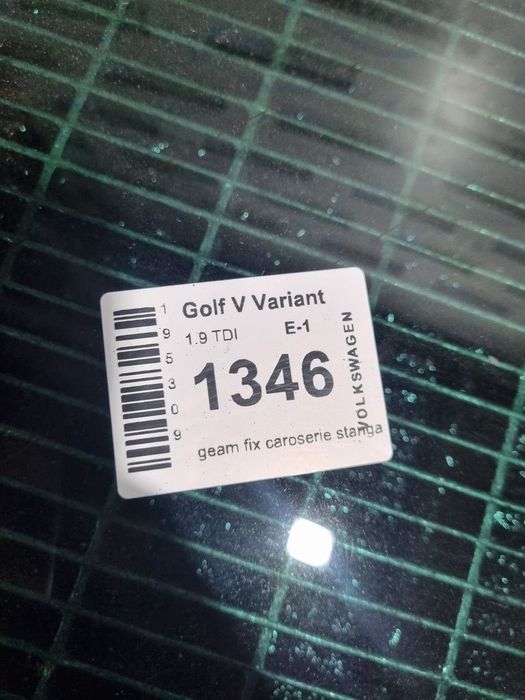 Geam fix caroserie stanga Volkswagen Golf V Variant 2007 - 2009 Combi 4 Usi (1346)