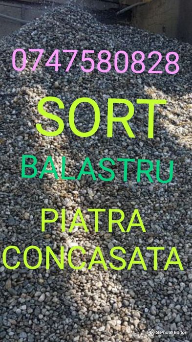 Sort*Balastru*Piatra CONCASATA.