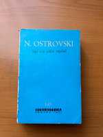 Așa s-a călit oțelul - Nikolai Ostrovski