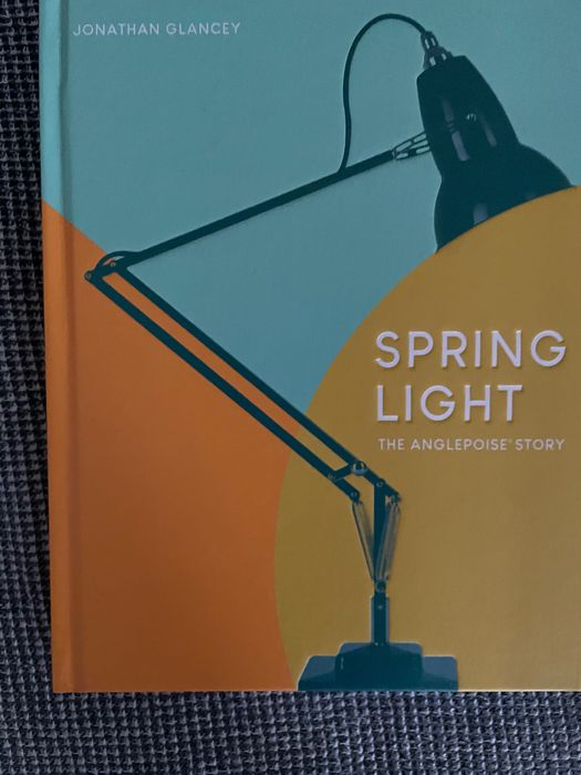 Spring Light povestea lampii Anglepoise carte arhitectura design arta