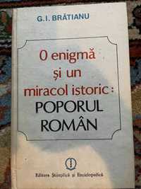 G. I. Bratianu - O enigma si un miracol istoric: Poporul roman