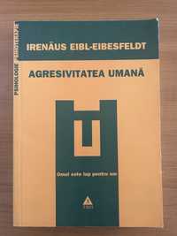 Psihoterapie Agresivitatea umana Eibl-Eibesfeldt