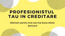 Personal/ Creditare/ Refinantare/ Ipotecar