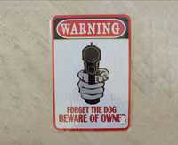 Табела Warning Forget the Dog Beware of Owner
