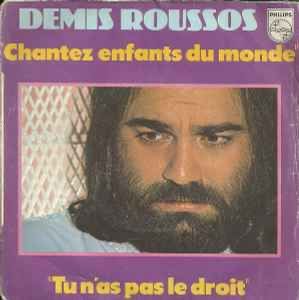 Demis Roussos – Chantez Enfants Du Monde / Tu N'as Pas Le Droit