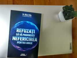 Refuzati sa va provocati nefericirea pentru orice, ALBERT ELLIS