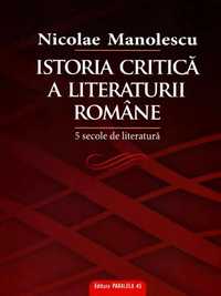 Nicolae Manolescu Istoria critica a literaturii române