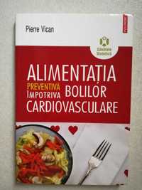 Alimentatia preventiva impotriva bolilor cardiovasculare - Pierre Vica