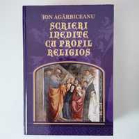 Scrieri Inedite cu Profil Religios - Ion AGÂRBICEANU