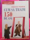 Cum sa traim 150 de ani - Mikhail Tombak