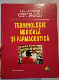 Terminologie medicala si farmaceutica
D. Lupuleasa, L. OCHIUZ, I. POPO