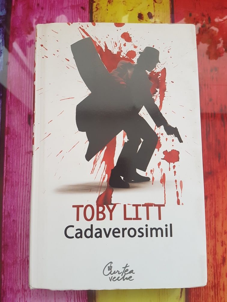 Carte Cadaverosimil - Toby Litt